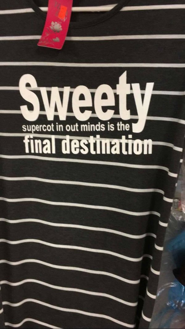 t shirt - Sweety supercot in out minds is the final destination