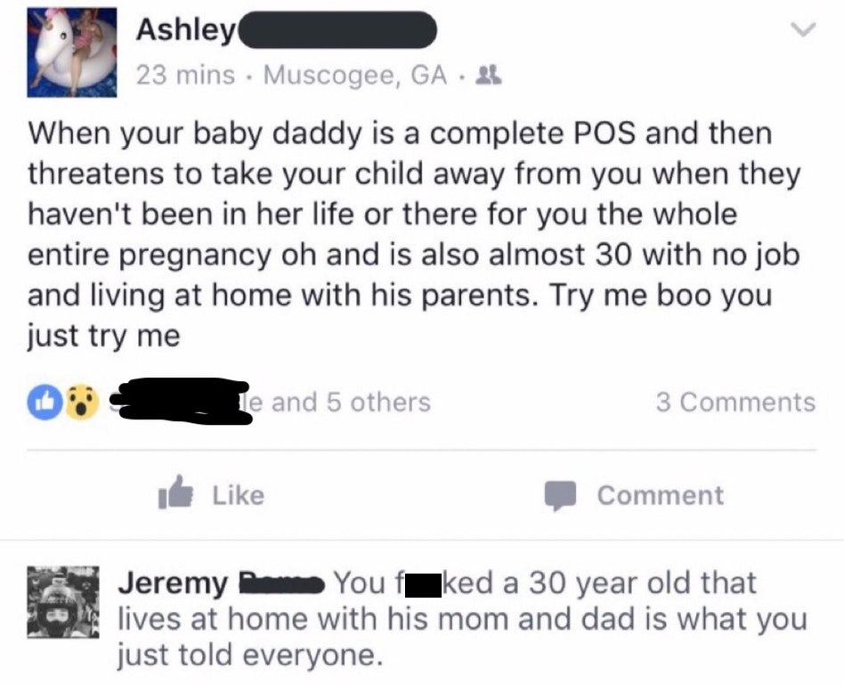 multimedia - Ashley 23 mins Muscogee, Gas When your baby daddy is a complete Pos and then threatens to take your child away from you when they haven't been in her life or there for you the whole entire pregnancy oh and is also almost 30 with no job and li