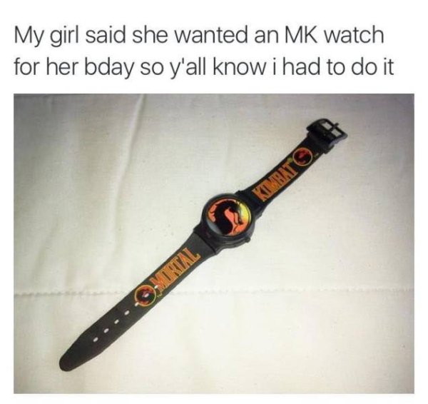 michael kors watch meme - My girl said she wanted an Mk watch for her bday so y'all know i had to do it Batoh