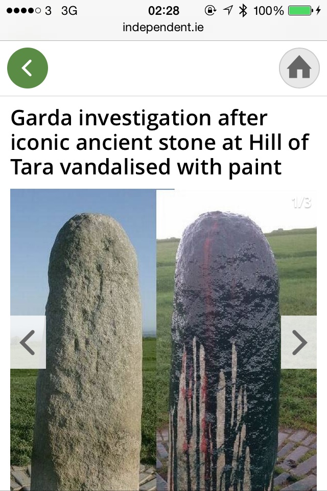 tree - ....03 3G @ independent.ie 7 100% O Garda investigation after iconic ancient stone at Hill of Tara vandalised with paint 13