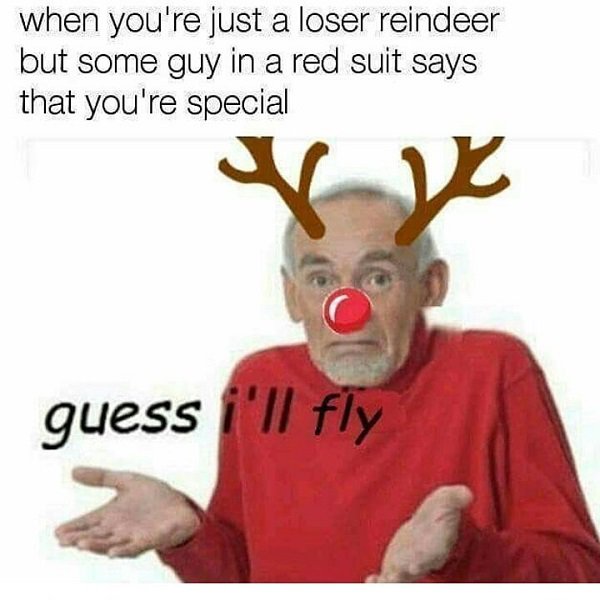 memes arctic monkeys - when you're just a loser reindeer but some guy in a red suit says that you're special guess i'll fly