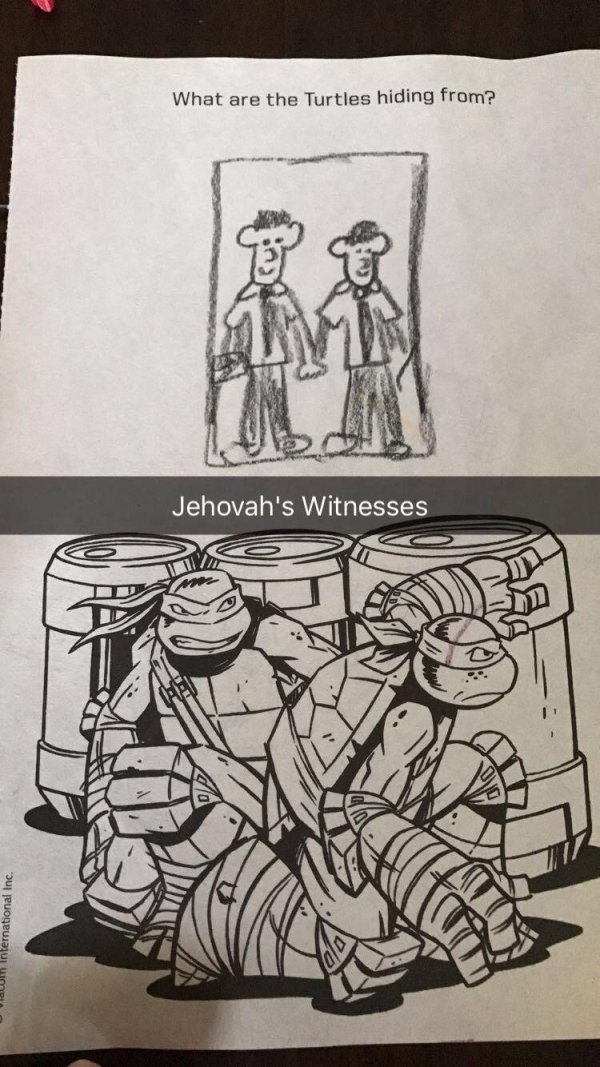 ninja turtles hiding from jehovah witnesses - What are the Turtles hiding from? Jehovah's Witnesses Te in International Inc.