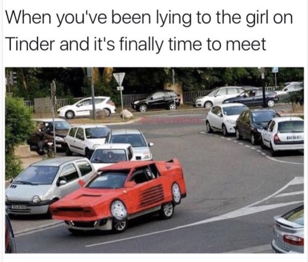 sport car funny - When you've been lying to the girl on Tinder and it's finally time to meet