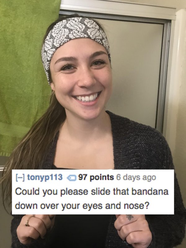 photo caption - I tonyp113 97 points 6 days ago Could you please slide that bandana down over your eyes and nose?