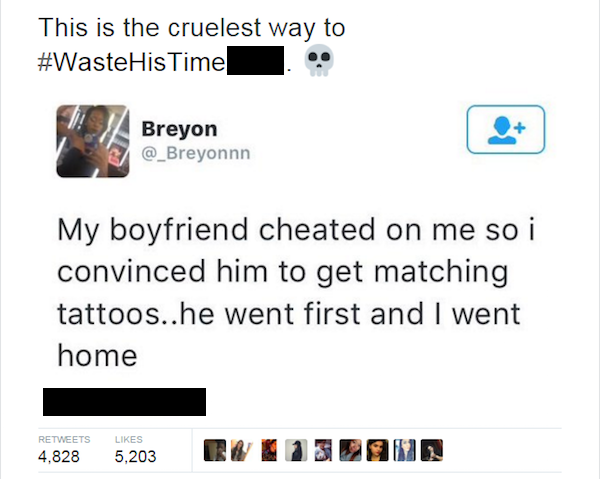 best revenge pranks for ex - This is the cruelest way to His Time Breyon My boyfriend cheated on me so i convinced him to get matching tattoos..he went first and I went home 4,828 5,203 2509