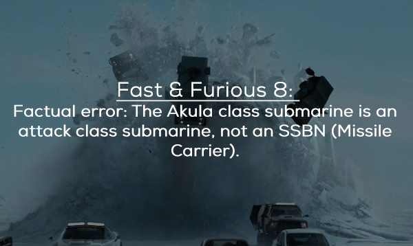 visual effects - Fast & Furious 8 Factual error The Akula class submarine is an attack class submarine, not an Ssbn Missile Carrier.