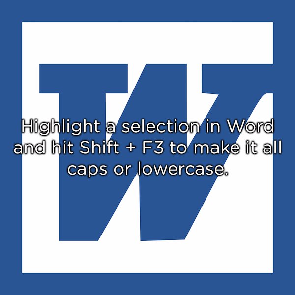 microsoft word - Highlight a selection in Word and hit Shift F3 to make it all caps or lowercase.