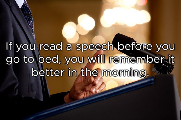 photo caption - If you read a speech before you go to bed, you will remember it better in the morning.