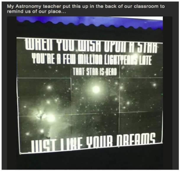 you wish upon a star - My Astronomy teacher put this up in the back of our classroom to remind us of our place... When You Wisi Upumilisha You'Re A Few Million Lightelite That Star Is Dead List The Your Dreams