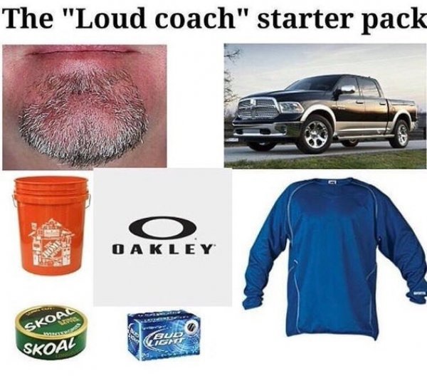 starter pack - starter pack memes 2018 - The "Loud coach" starter pack Oakley Skoal Skoal