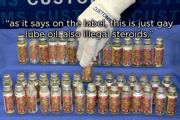 illegal bird smuggling - Customs hl "as it says on the label, this is just gay lube oil. also illegal steroids." G. Ubo Ws . Ugde 0 00 so