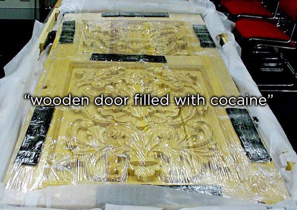 Smuggling - "Wooden door filled with cocaine"
