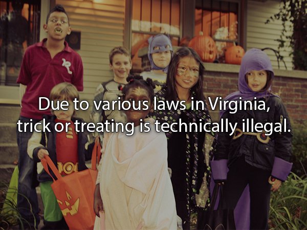 october 31 trick or treats halloween - Due to various laws in Virginia, trick or treating is technically illegal.