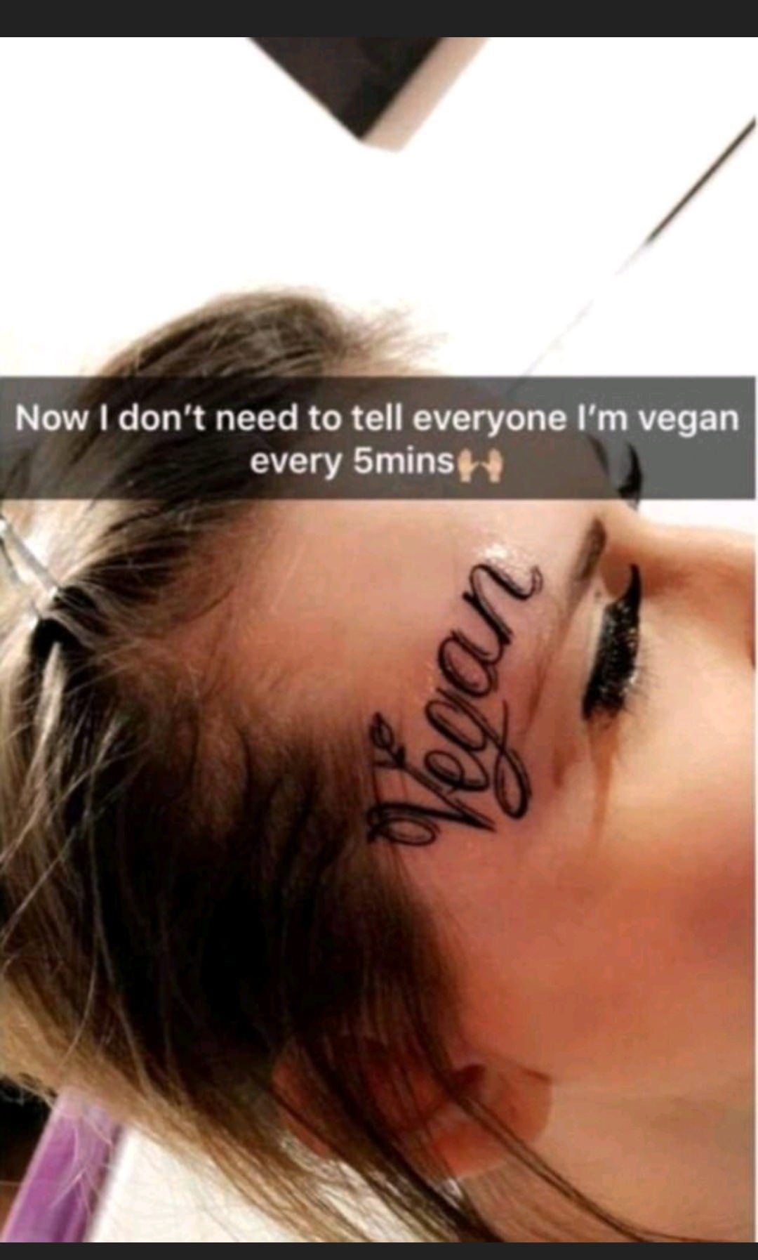vegan tattoo meme - Now I don't need to tell everyone I'm vegan every 5mins