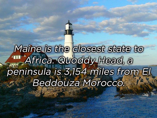 head lighthouse maine - Maine is the closest state to Africa. Quoddy Head, a peninsula is 3,154 miles from El Beddouza Morocco.