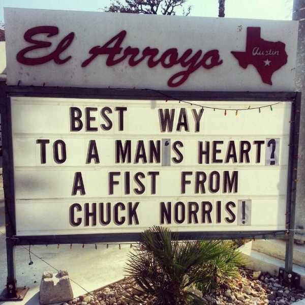 El Arroyo Austin Best Way Tt To A Man'S Heart? A Fist From Chuck Norris!