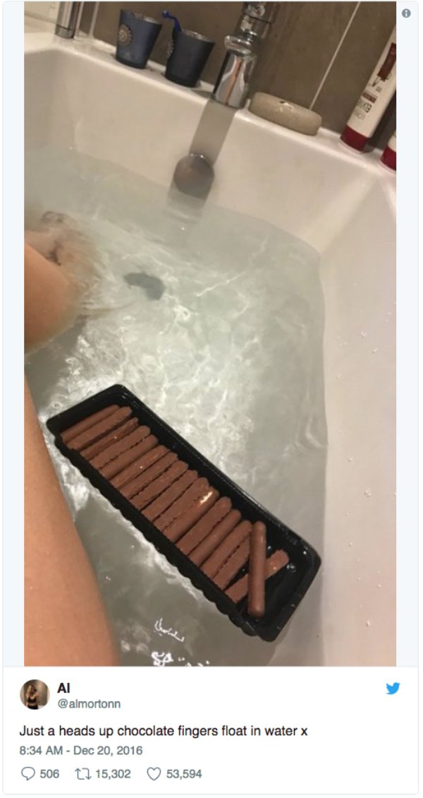 floor - 195 Ai Just a heads up chocolate fingers float in water x 506 12 15,302 53,594