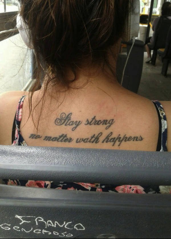 stay strong no matter what happens tattoo - Stay strong no matter wath hanhens Granco Generoso