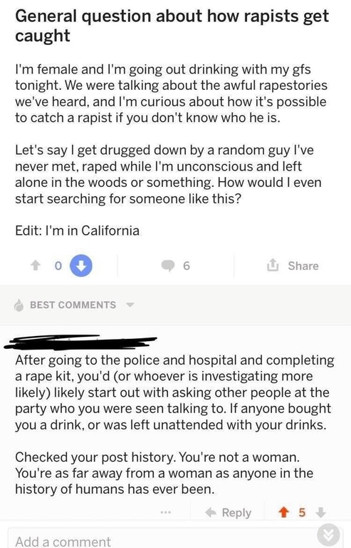 r inceltears - General question about how rapists get caught I'm female and I'm going out drinking with my gfs tonight. We were talking about the awful rapestories we've heard, and I'm curious about how it's possible to catch a rapist if you don't know wh