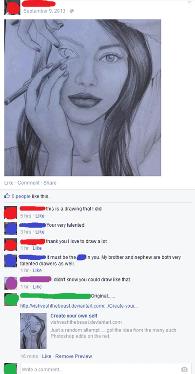 people caught lying on facebook - Comment 5 people this this is a drawing that I did 5 hrs. Your very talented 3 hrs thank you I love to draw a lot 1 hr. It must be the in you. My brother and nephew are both very talented drawers as well. 1 hr I didn't kn