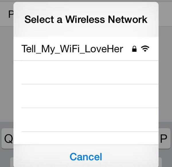 funny wifi name best ever - Select a Wireless Network Tell_My_WiFi_LoveHer ? Cancel