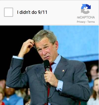president bush confused - I didn't do 911 reCAPTCHA Privacy Terms