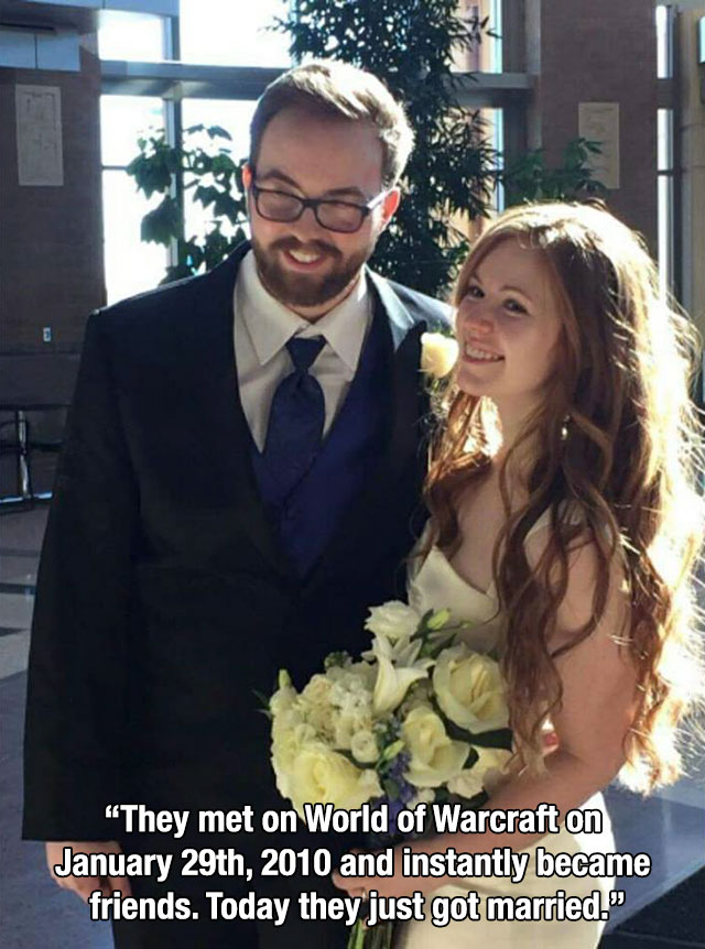 bride - "They met on World of Warcraft on January 29th, 2010 and instantly became friends. Today they just got married."