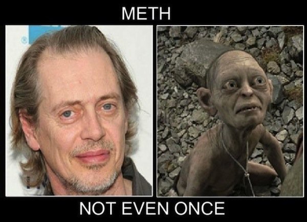 30 memes of meth, not even once