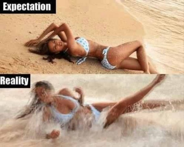 expectation vs reality beach - Expectation Reality