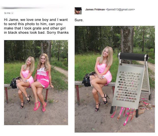 make me look grate - James Fridman  to me Sure. Hi Jame, we love one boy and I want to send this photo to him, can you make that I look grate and other girl in black shoes look bad. Sorry thanks Rrrrrr Riina Wrrrraa