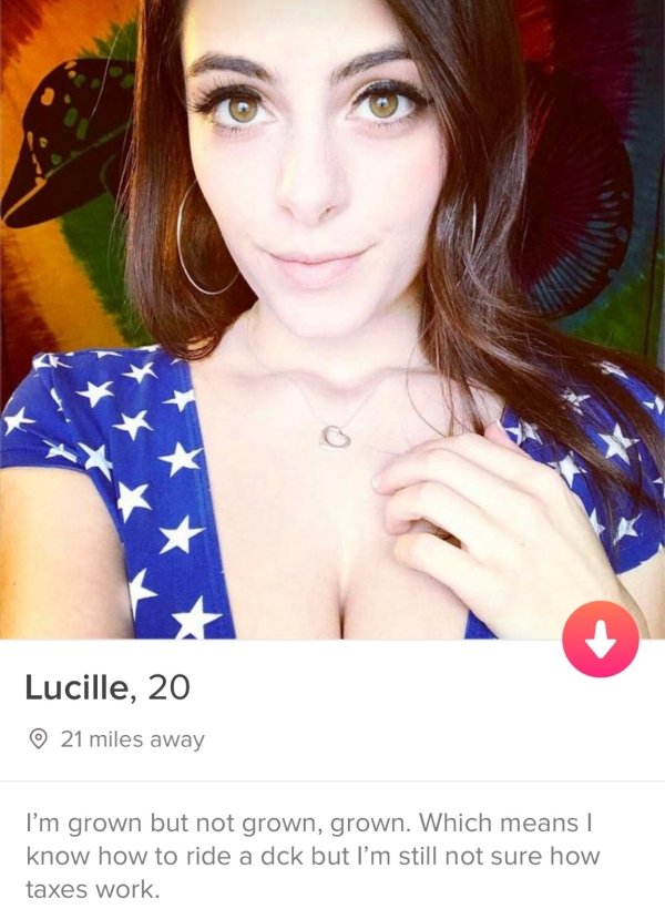 tinder - selfie - Lucille, 20 21 miles away I'm grown but not grown, grown. Which means ! know how to ride a dck but I'm still not sure how taxes work.