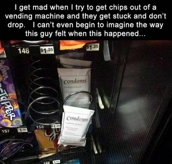 White Goodman - I get mad when I try to get chips out of a vending machine and they get stuck and don't drop. I can't even begin to imagine the way this guy felt when this happened... $1.25 148 $1.25 Wonka condoms Topper Condoms 158 31.25 1.00 157 168 1