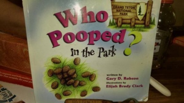 superfood - Grand Teton National Park Who Pooped 7 in the Park retentry Gary D. Robson Elijah Brady Clark