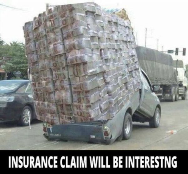 wtf pickup truck overloaded meme - Insurance Claim Will Be Interestng
