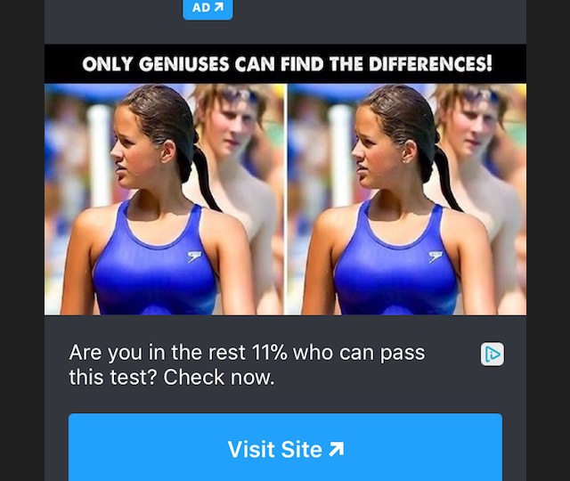 Ok, no. Just no.
So I’m ok with sites having ads, really. But this CLICKBAIT BS is just too much.
I scanned both images top to bottom. I was comparing EVERYTHING. Colors and shapes of the background, the angles of placement of STRAY HAIRS on both the girl and boy,  THE LEVELS OF REFLECTIVITY ON EVERY APPARENTLY WET SURFACE, and I got NOTHING!

But was I gonna click in hopes of finding out the answer only to be lead to some totally unrelated BS article?
LIKE HELL I WAS!

So I took a screenshot and got to work sciencing this shit out.
