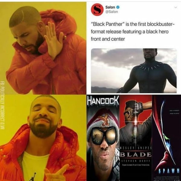 data science meme - Salon Salon "Black Panther" is the first blockbuster format release featuring a black hero front and center Fo Politically Incorrect D.Va Hancock Iestit Ships Vblade Spawn