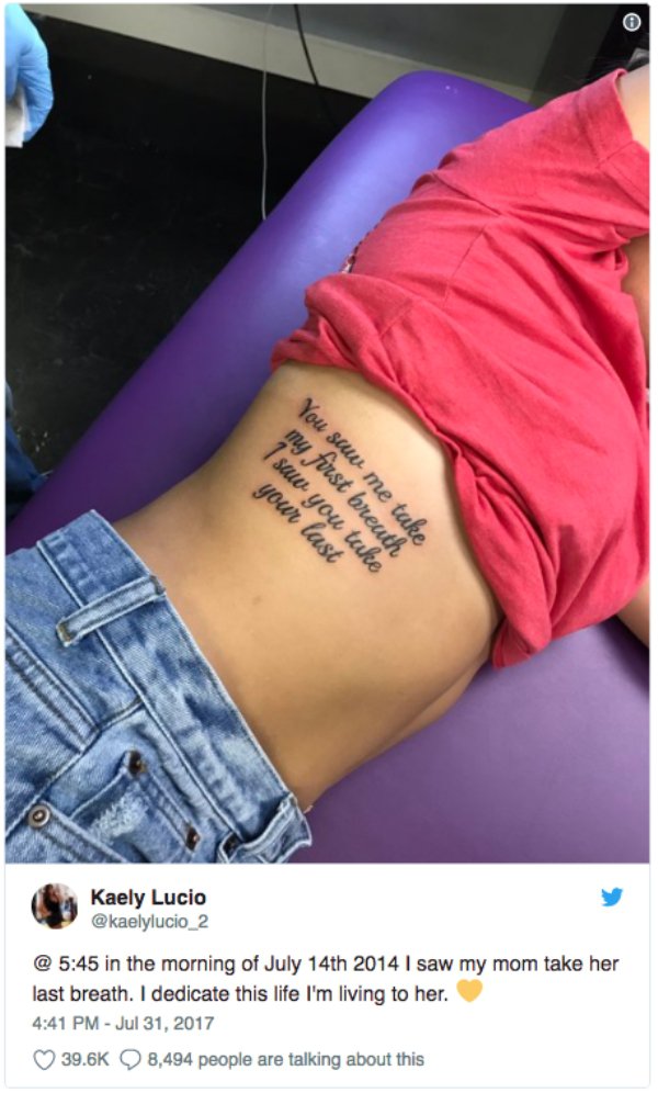 inspirational meaningful tattoo - your last I saw you take my fuist breath You saw me take Kaely Lucio @ in the morning of July 14th 2014 I saw my mom take her last breath. I dedicate this life I'm living to her. 8,