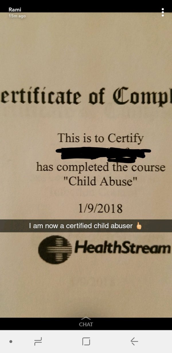 has completed the course child abuse - Rami 15m ago ertificate of Comp! This is to Certify has completed the course "Child Abuse" 192018 I am now a certified child abuser HealthStream Chat Chat
