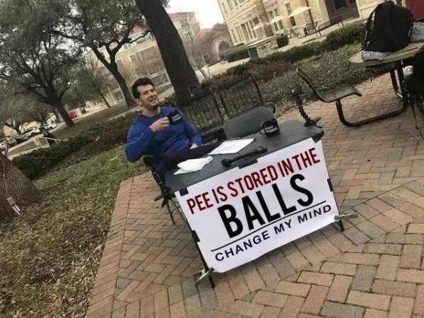 pee is stored in the balls - Pee Is Stored In The Balls Change My Mind