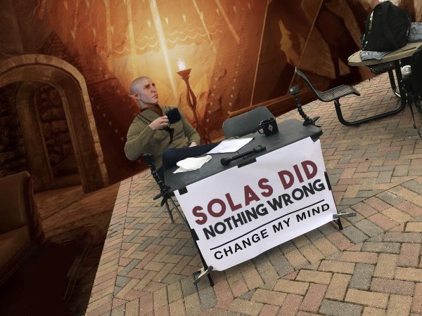 change my mind meme - Solas Did Nothing Wrong Change My Mind