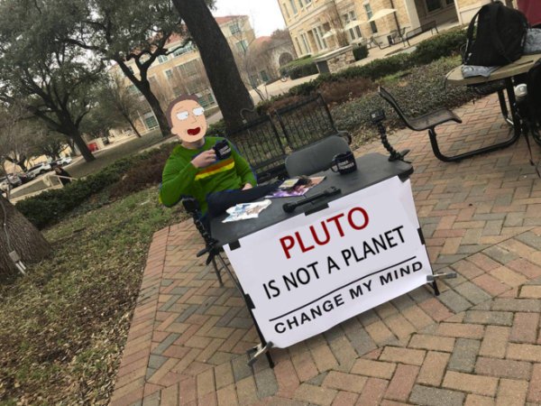 change my mind original - Pluto Is Not A Planet Change My Mind