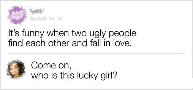funny comment document - It's funny when two ugly people find each other and fall in love. Come on, who is this lucky girl?