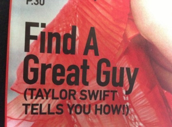 P.30 Find A Great Guy Taylor Swift Tells You How!.
