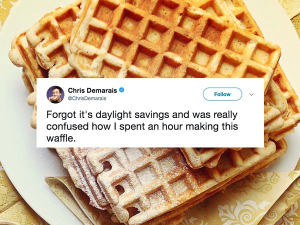 Chris Demarais Forgot it's daylight savings and was really confused how I spent an hour making this waffle.