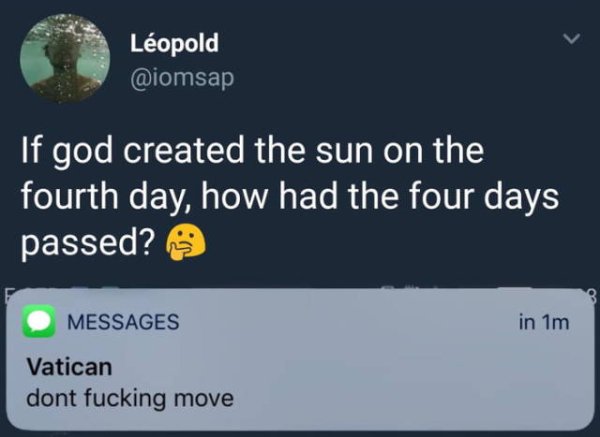 if god created the sun on the fourth day how had four days passed - Lopold If god created the sun on the fourth day, how had the four days passed? Messages in 1m Vatican dont fucking move