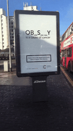 obesity is a cause of cancer advert - OB_S__Y is a cause of cancer JCDecaux