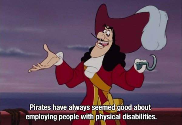 captain hook disney - Pirates have always seemed good about employing people with physical disabilities.