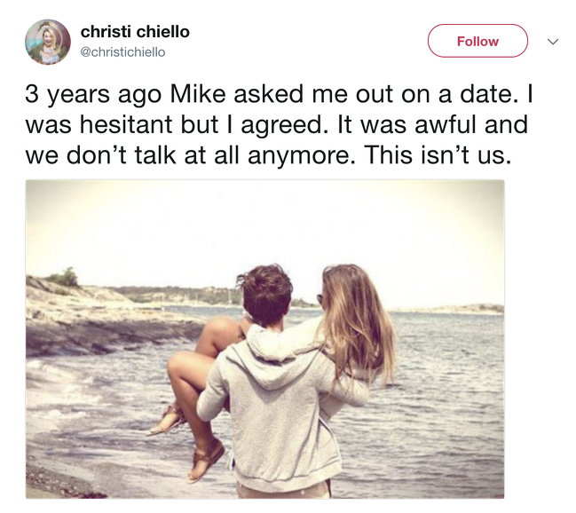 3 years ago mike asked me out - christi chiello 3 years ago Mike asked me out on a date. I was hesitant but I agreed. It was awful and we don't talk at all anymore. This isn't us.