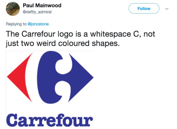 carrefour - Paul Mainwood The Carrefour logo is a whitespace C, not just two weird coloured shapes. Carrefour