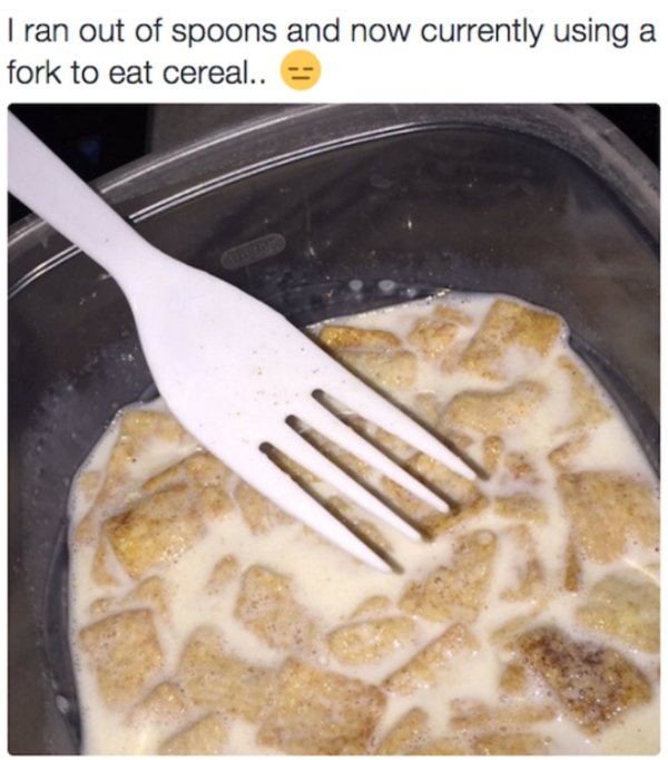 eating cereal with a fork - I ran out of spoons and now currently using a fork to eat cereal..